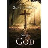 The City of God: Volume I & II, Complete