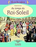 La vie des enfants au temps du Roi-Soleil (French Edition) by 