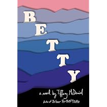 Betty: A novel : McDaniel, Tiffany: Amazon.ca: Books