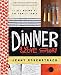 Dinner: A Love Story: It all begins at the family table by Jenny Rosenstrach