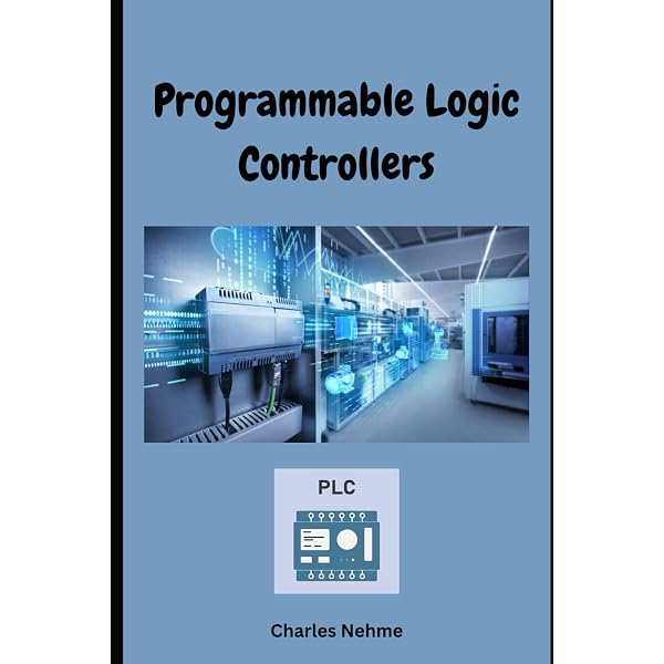 Programmable Logic Controllers: A Practical Approach to IEC 61131