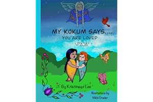 My Kokum Says... You Are Loved