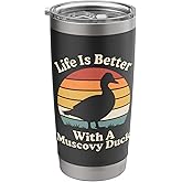 Life Is Better With A Muscovy Duck Stainless Steel Insulated Tumbler