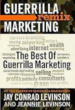 The Best of Guerrilla Marketing: Guerrilla Marketing Remix
