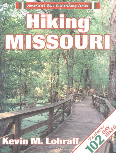 Hiking Missouri (America's Best Day Hiking Series) Hiking Missouri (America's Best Day Hiking Series)