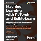 Machine Learning with PyTorch and Scikit-Learn: Develop machine learning and deep learning models with Python