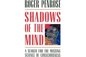 Shadows of the Mind: A Search for the Missing Science of Consciousness