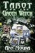 Tarot for the Green Witch (Green Witchcraft) by Ann Moura