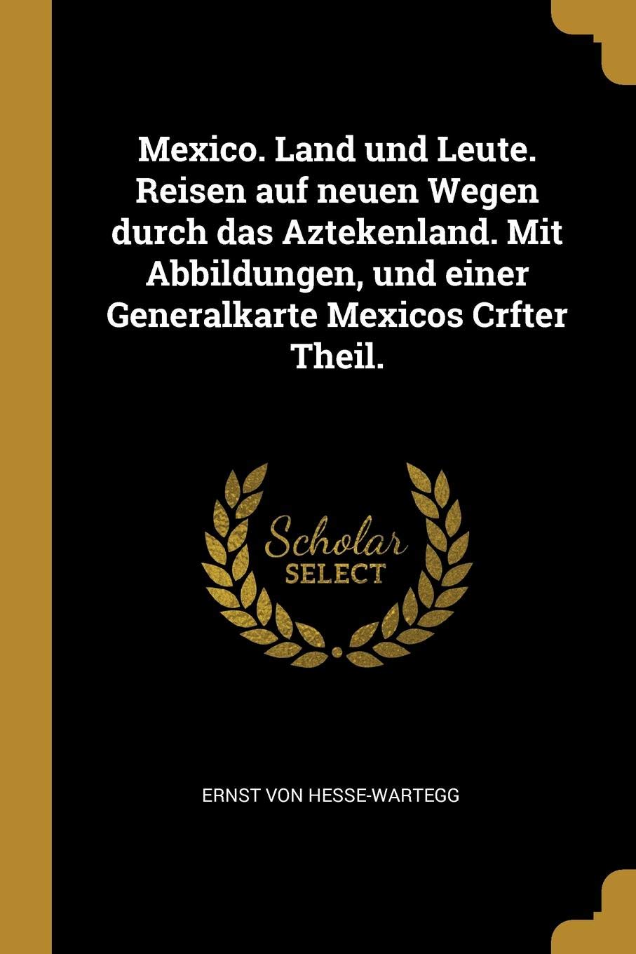 Mexico Land Und Leute Reisen Auf Neuen Wegen Durch Das - 