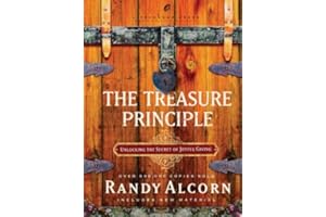The Treasure Principle, Revised and Updated: Unlocking the Secret of Joyful Giving