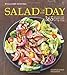 Salad of the Day (Williams-Sonoma): 365 Recipes for Every Day of the Year by Georgeanne Brennan