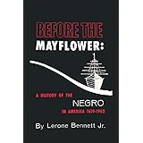 Before the Mayflower: A History of the Negro in America, 1619-1962