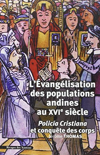 L' évangélisation des populations andines au XVIe siècle