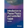 Introduction to Plasma Physics and Controlled Fusion