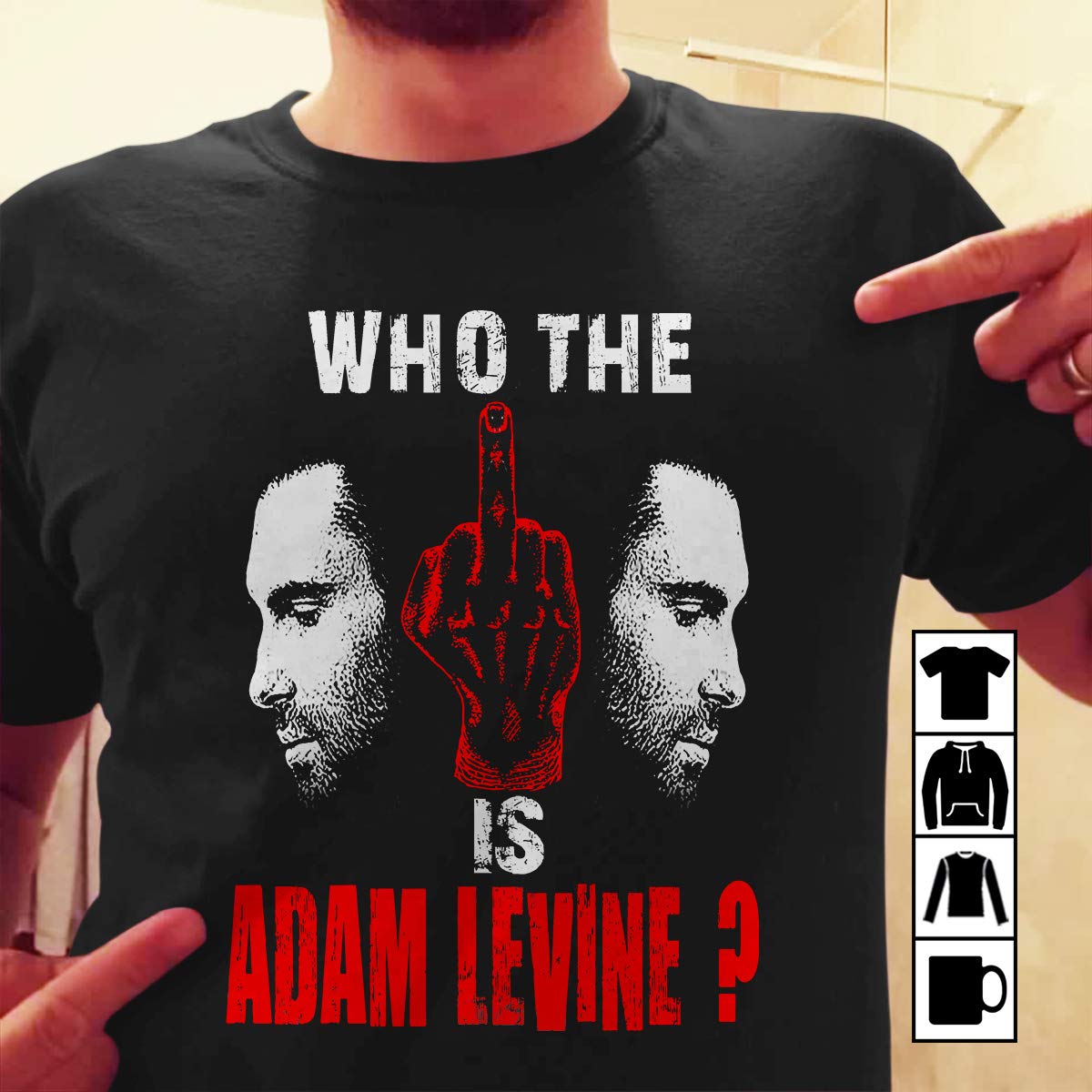 Who The Is Adam Levine T Shirt For And | Teevimy