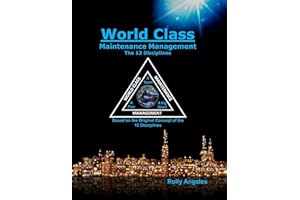 World Class Maintenance Management: The 12 Disciplines