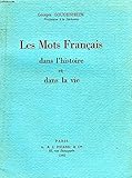 Les mots français dans l'histoire et la vie by 