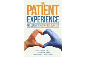 The Patient Experience: The Ultimate Metric For Success