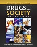 Student Study Guide to Accompany Drugs and Society