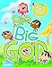 Big Big God: 13 Amazing Lessons Where Preschoolers Experience God by Group Publishing