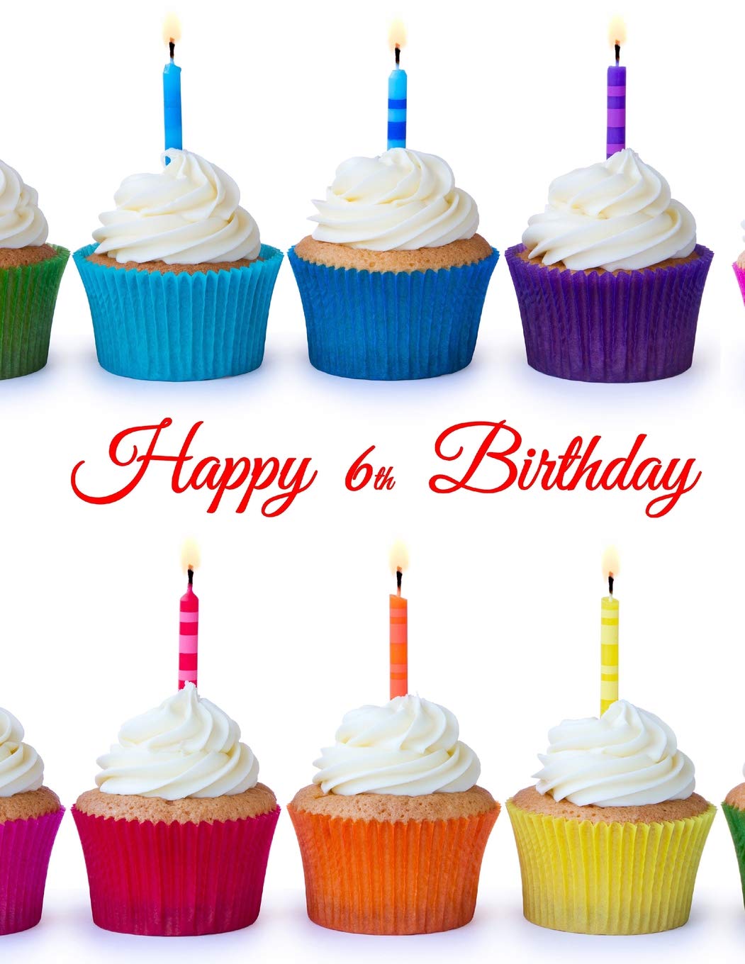 Happy 6th Birthday Happy Birthday Cupcake Themed Sketch Book For