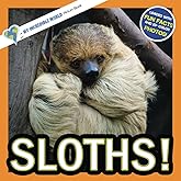 Sloths!: A My Incredible World Picture Book for Children (My Incredible World: Nature and Animal Picture Books for Children)