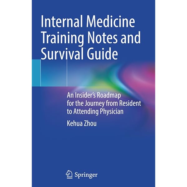 Internal Medicine Training Notes and Survival Guide: An Insider's