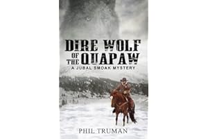 Dire Wolf of the Quapaw: a Jubal Smoak Mystery (Jubal Smoak Mysteries)