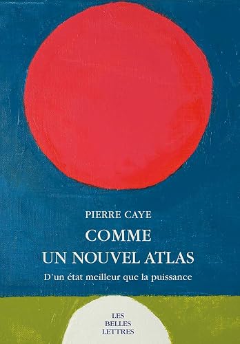 Download Comme un nouvel atlas: D'un état meilleur que la puissance PDF