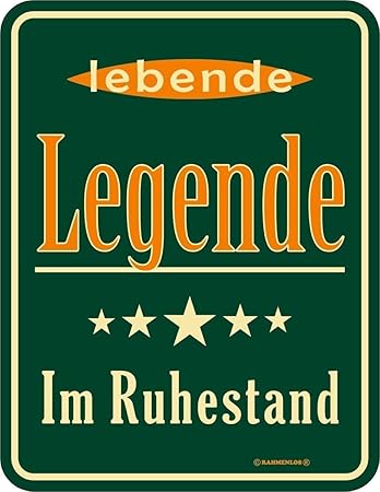 RAHMENLOS Original Blechschild für den Rentner: Legende im Ruhestand Nr.3566