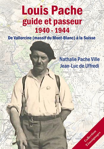 Louis Pache, guide et passeur
