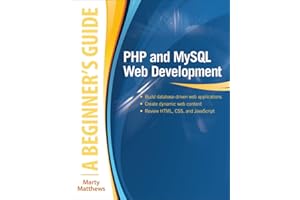 PHP and MySQL Web Development: A Beginner's Guide (A Beginner's Guide)
