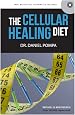 The Cellular Healing Diet: Dr. Daniel Pompa, Warren Phillips M.S ...