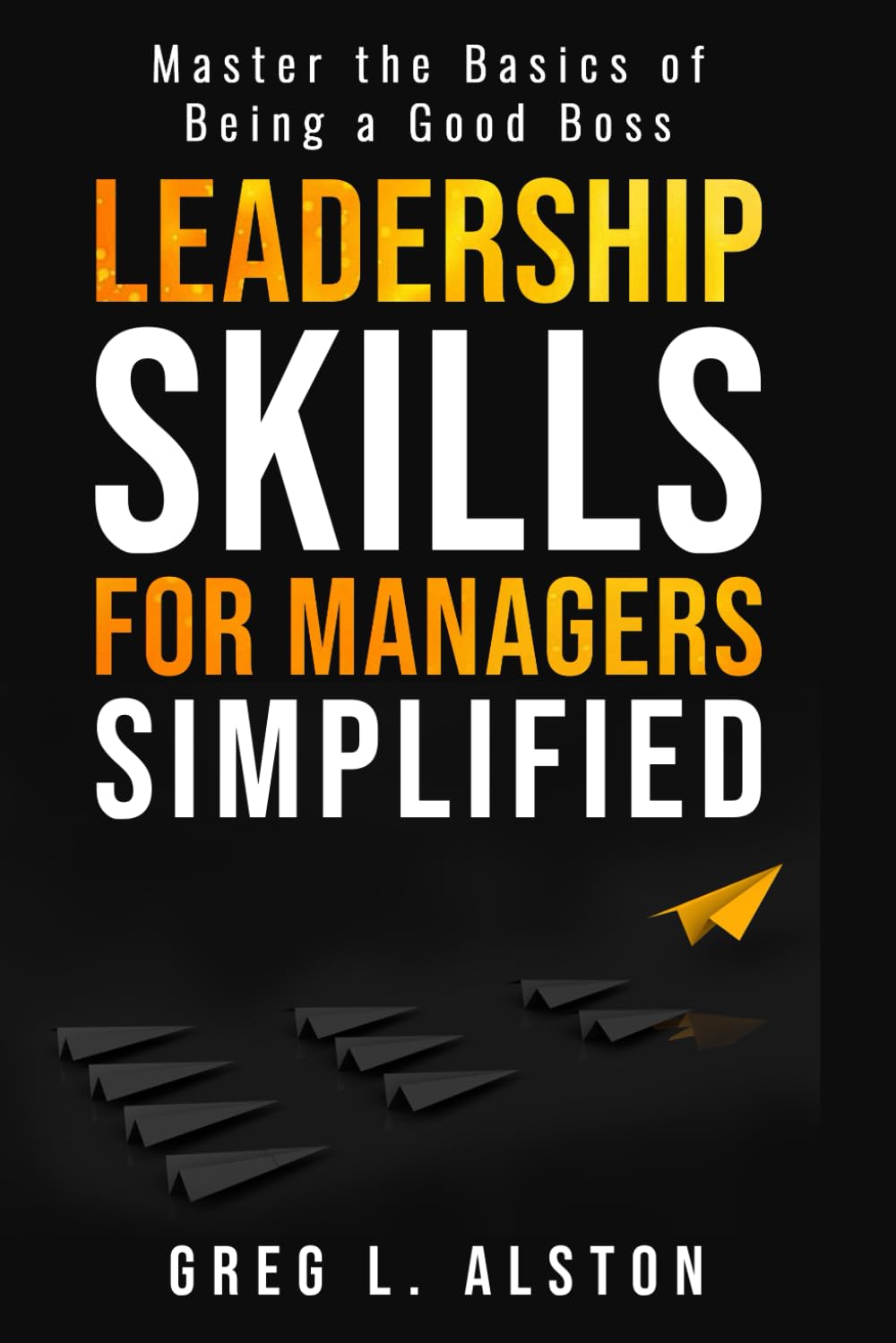 Mua Leadership Skills For Managers Simplified: Master the Basics of ...