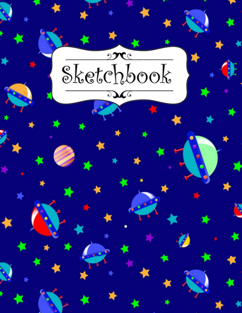 Sketchbook: Large Book, Planets cover, For Painting, Drawing, Sketching… 120 pages, Blank Paper, For Planets Lover.