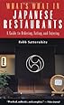 What's What in Japanese Restaurants: A Guide to Ordering, Eating, and Enjoying