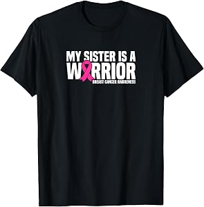 My Sister is a Warrior Pink Ribbon Breast Cancer Awareness T-Shirt