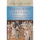 Taking Rites Seriously: Law, Politics, and the Reasonableness of Faith