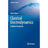 Classical Electrodynamics: A Modern Perspective (UNITEXT for Physics)