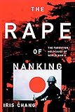 The Rape Of Nanking The Forgotten Holocaust Of