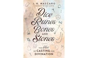 Dice, Runes, Bones, and Stones: The Art of Casting for Divination