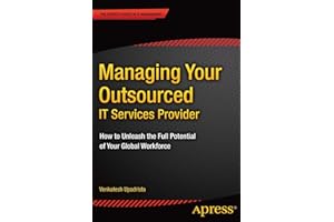 Managing Your Outsourced IT Services Provider: How to Unleash the Full Potential of Your Global Workforce