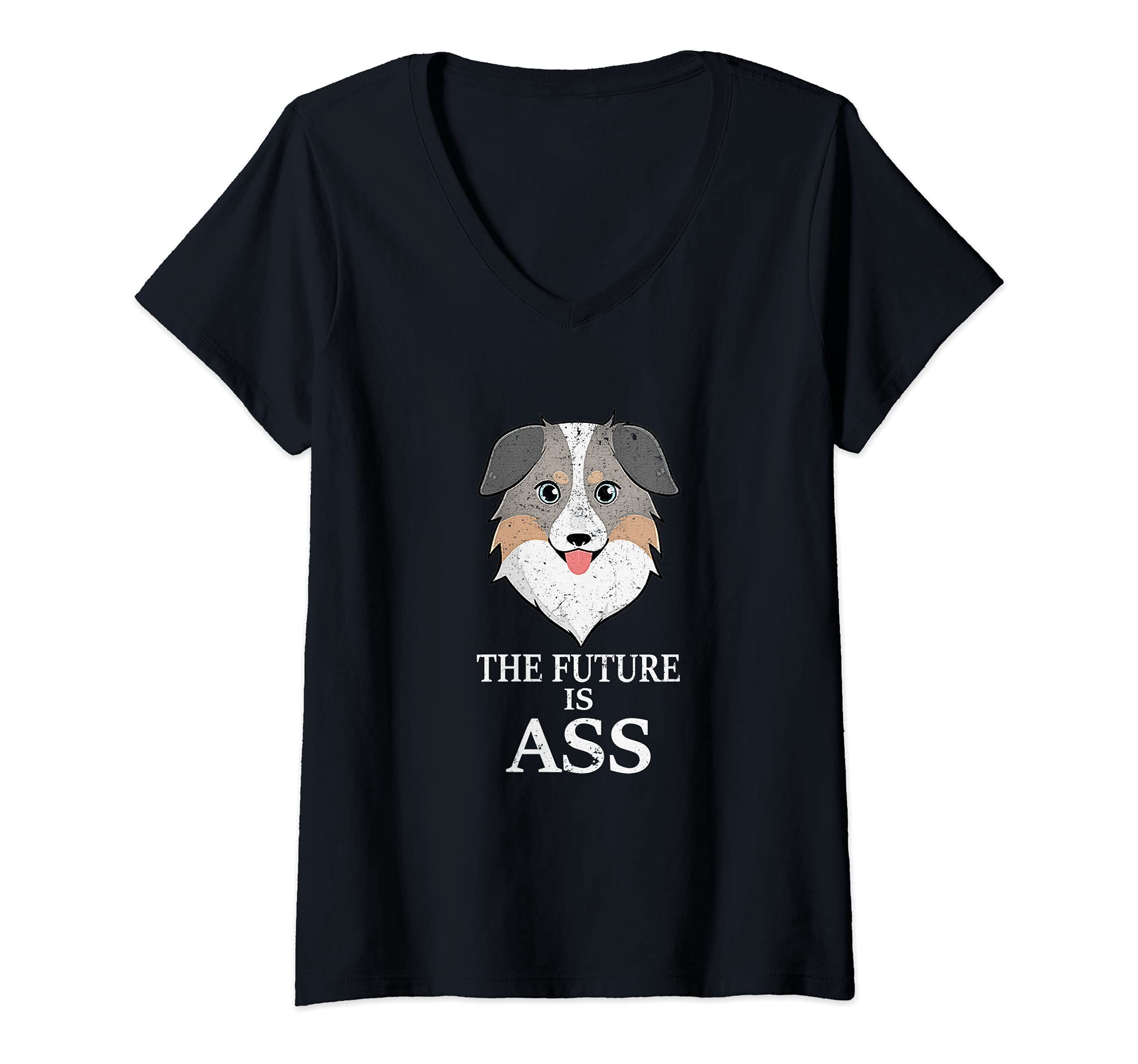 Womens Australian Safe Shepherd ASS Coin - The Future is ASS V-Neck T-Shirt