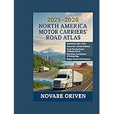 2025–2026 North America Motor Carriers’ Road Atlas: Truck-Friendly Maps, Mileage Charts, Rest Stops, Low-Clearance Alerts & Routing Resources for Drivers in the U.S., Canada & Mexico