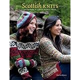 Scottish Knits: Colorwork & Cables with a Twist