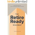 The Retire Ready Roadmap: A Plan-First Framework for Income, Tax, Investment, Healthcare, and Legacy