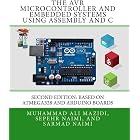 The AVR Microcontroller and Embedded Systems Using Assembly and C: Using Arduino Uno and Atmel Studio