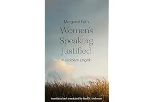 Margaret Fell's "Women's Speaking Justified" in Modern English
