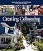Creating Cohousing: Building Sustainable Communities by Charles Durrett, Kathryn McCamant