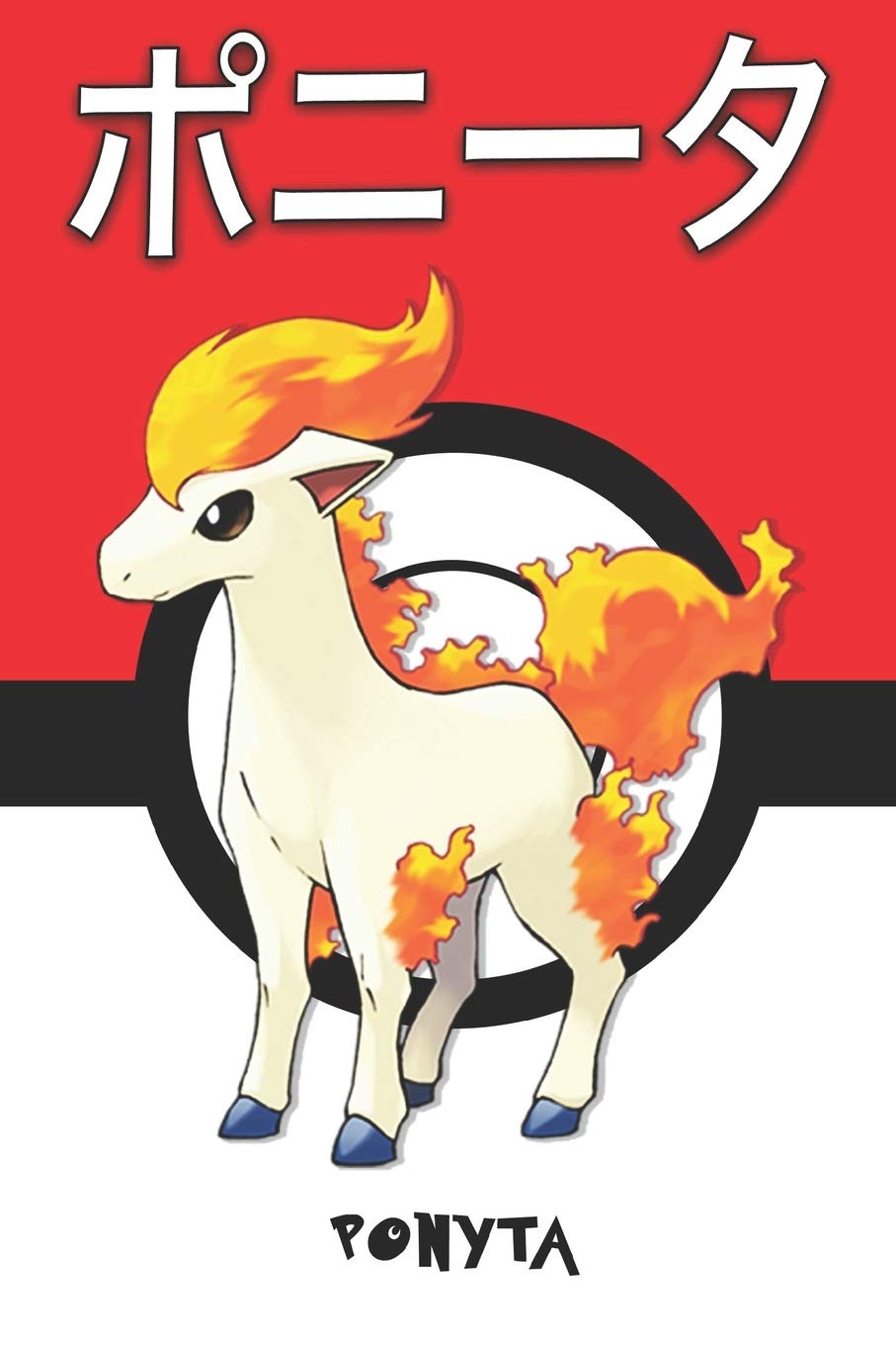 Ponyta ポニータ Poniita Ponita Pokemon Notebook Blank Lined Journal Legends Lickitung Amazon Com Books
